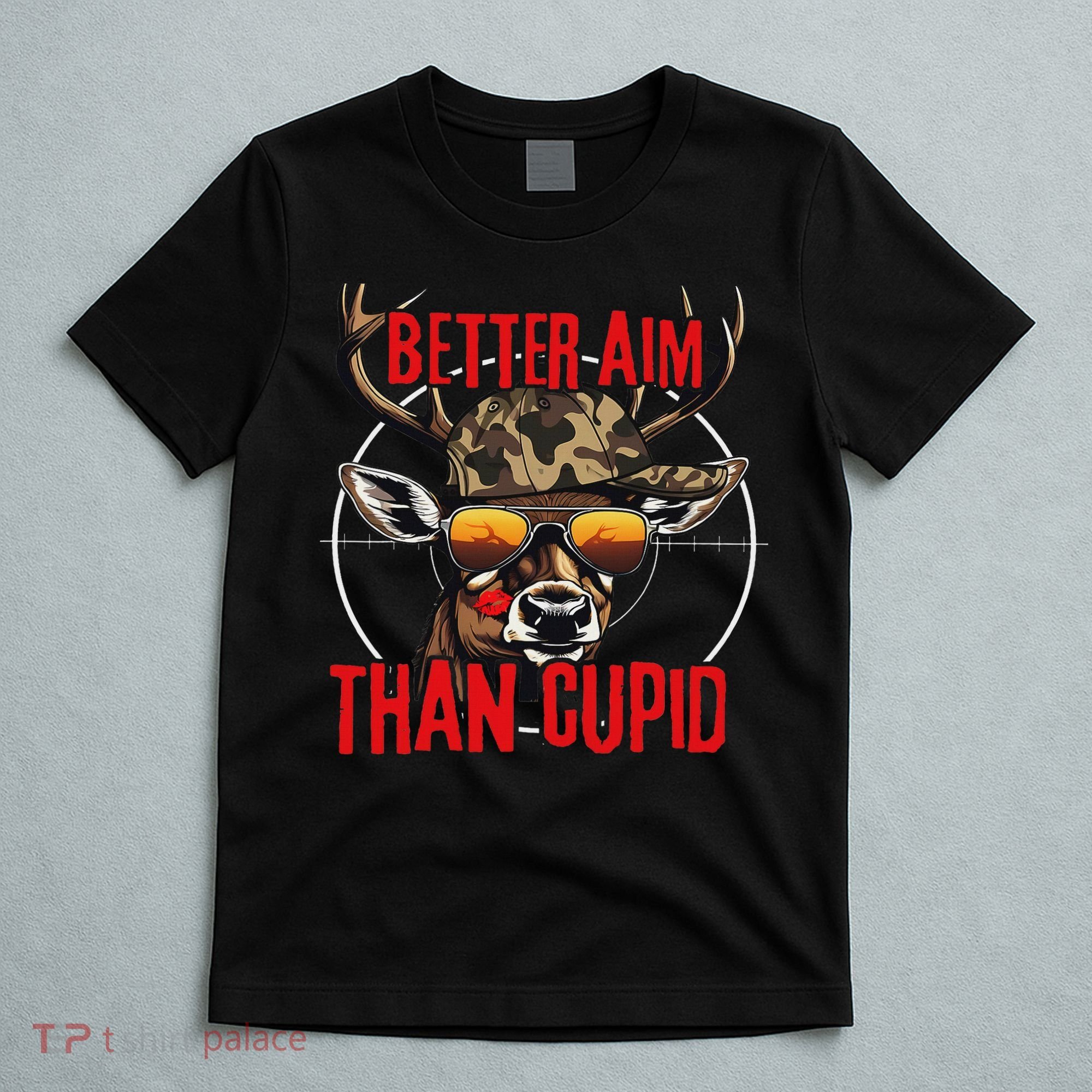 I Aim Better Than Cupid Hunting Valentine’s Day T-Shirt