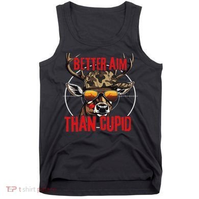 I Aim Better Than Cupid Hunting Valentine’s Day Tank Top