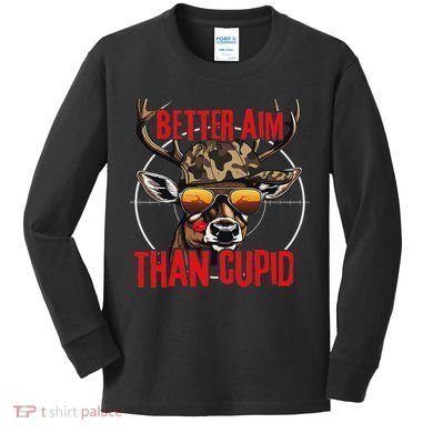 I Aim Better Than Cupid Hunting Valentine’s Day Kids Long Sleeve Shirt