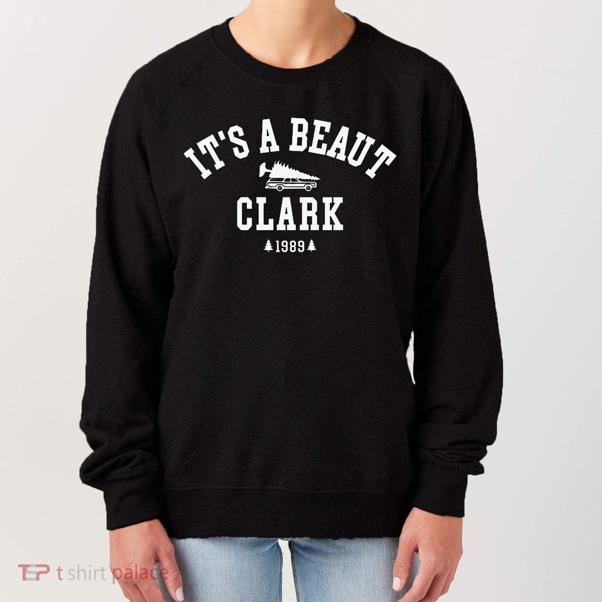 ItS A Beaut Clark Christmas Tree Funny ChristmasChristmas Gift Christmas In Women's Sweatshirt