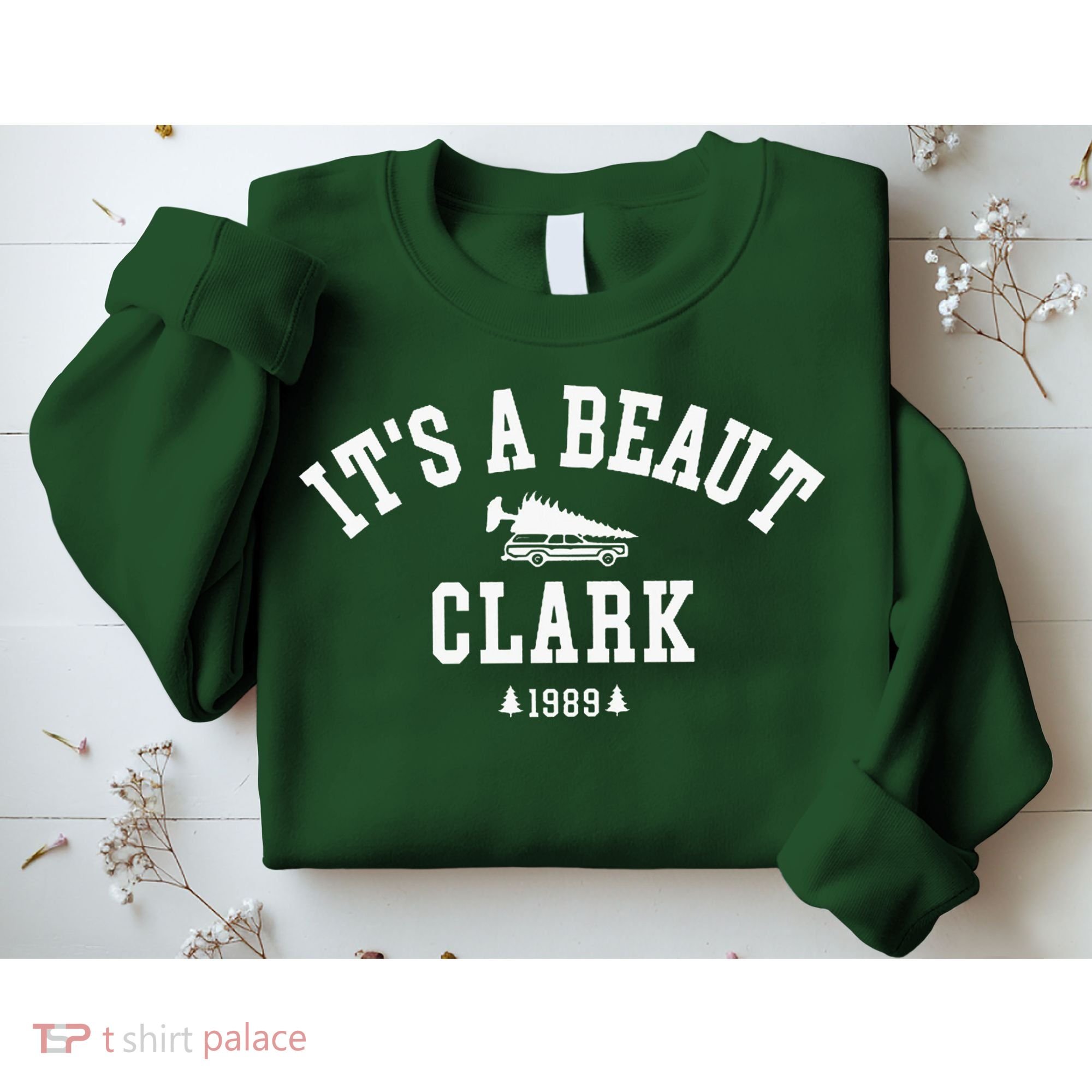 ItS A Beaut Clark Christmas Tree Funny ChristmasChristmas Gift Christmas In Sweatshirt