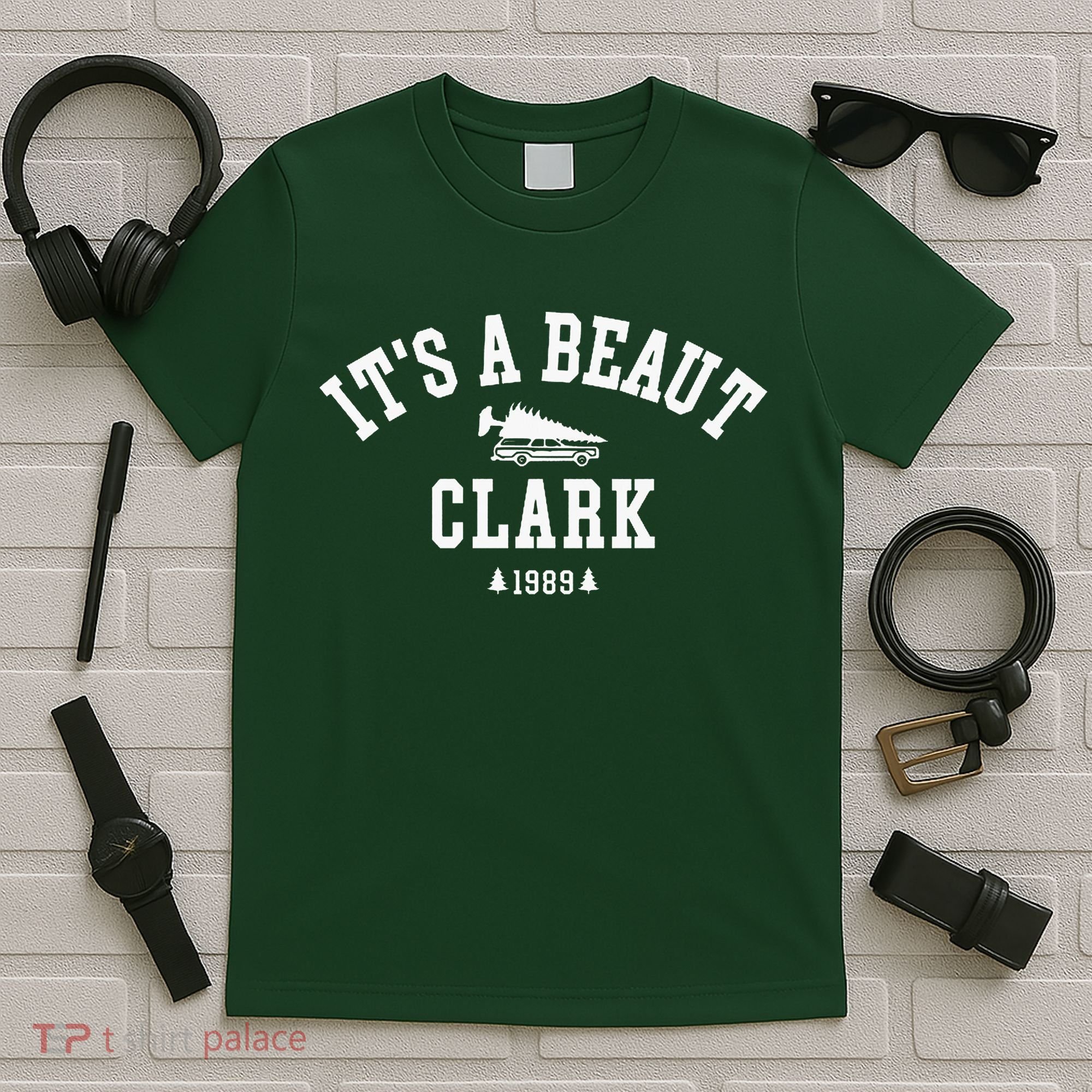 ItS A Beaut Clark Christmas Tree Funny ChristmasChristmas Gift Christmas In T-Shirt