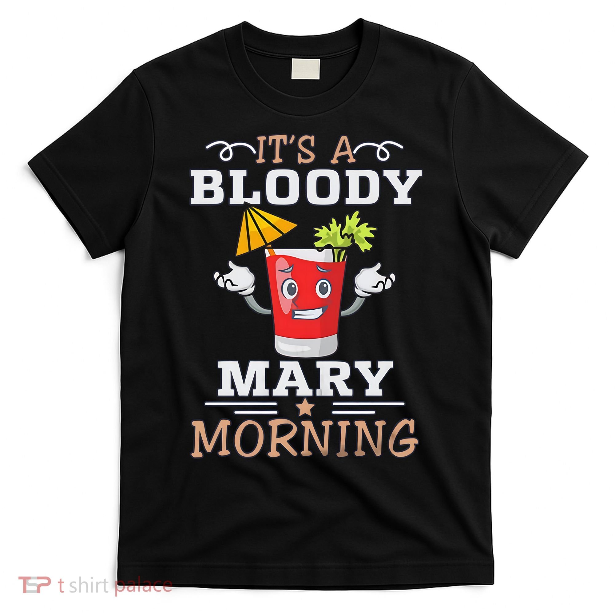 It's A Blood Mary Morning Bartender Cocktail Barista drinking lover T-Shirt
