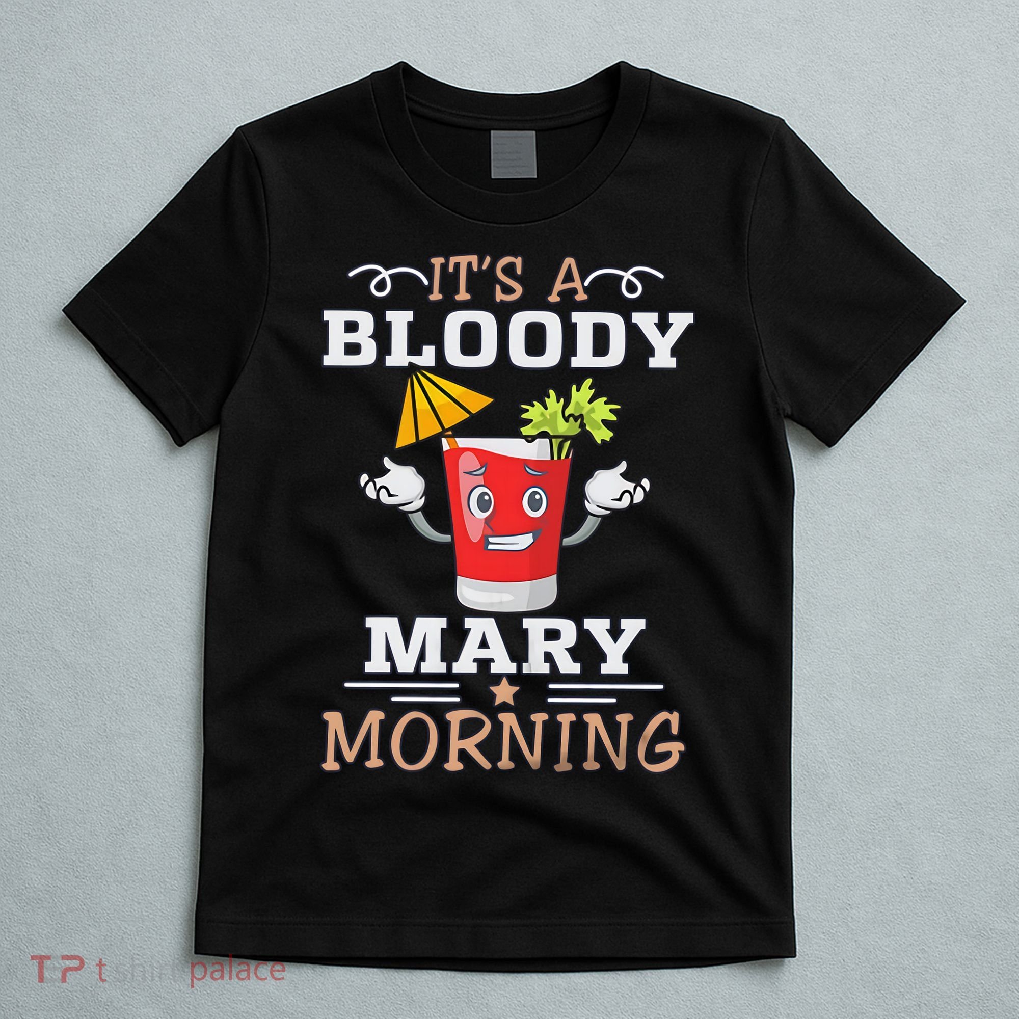 It's A Blood Mary Morning Bartender Cocktail Barista drinking lover T-Shirt