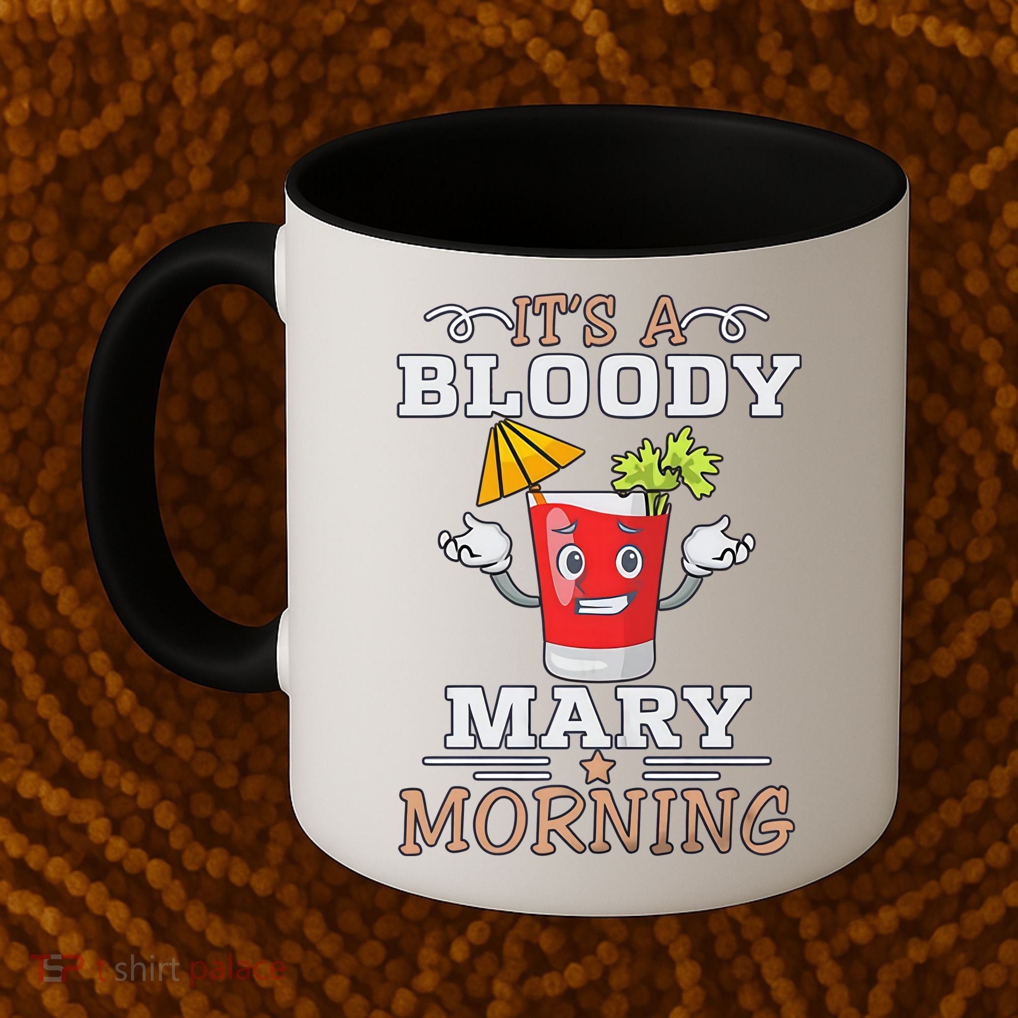 It's A Blood Mary Morning Bartender Cocktail Barista drinking lover Coffee Mug