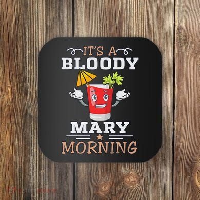 It's A Blood Mary Morning Bartender Cocktail Barista drinking lover Coaster