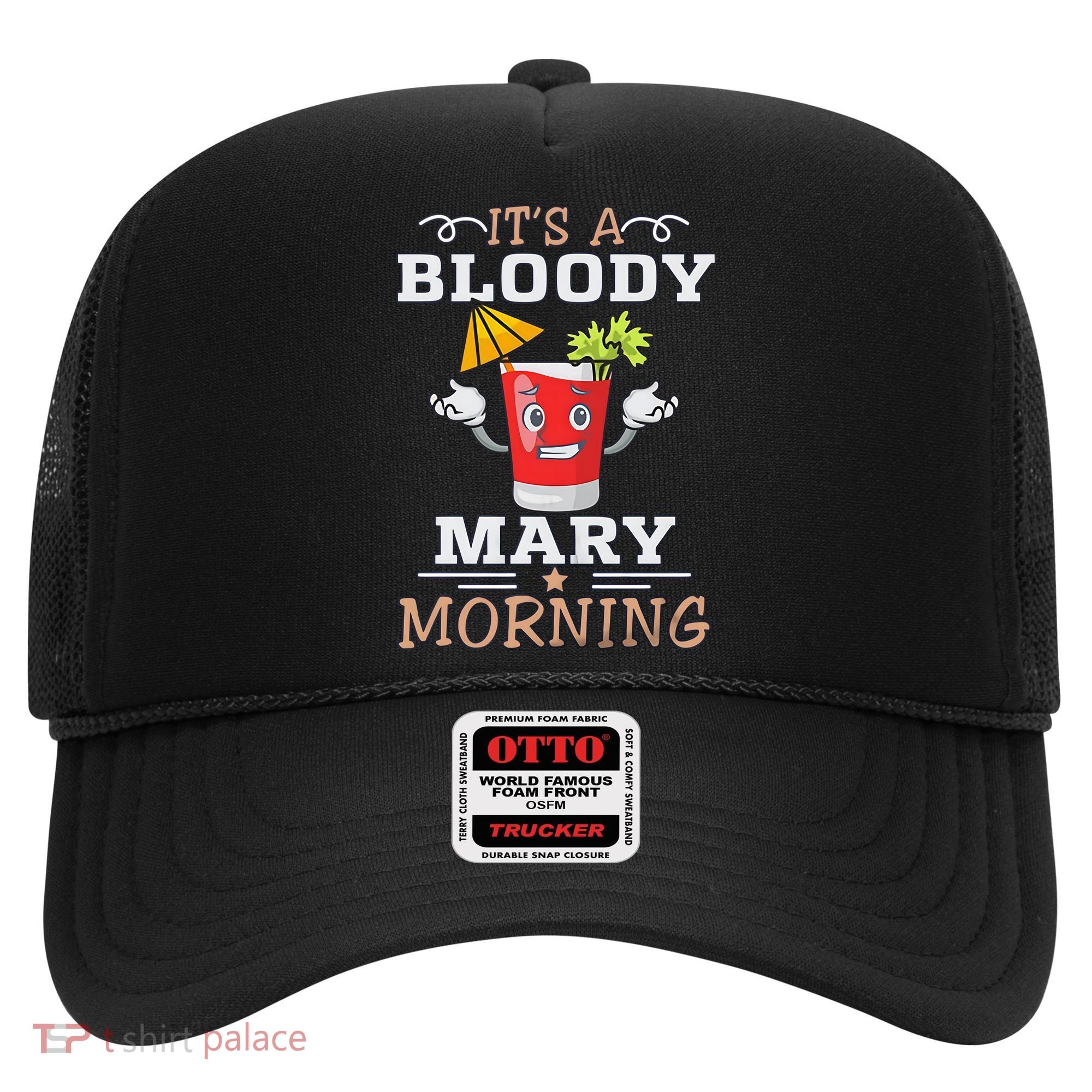 It's A Blood Mary Morning Bartender Cocktail Barista drinking lover Hat