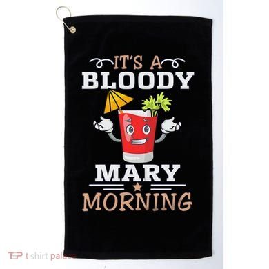 It's A Blood Mary Morning Bartender Cocktail Barista drinking lover Golf Towel
