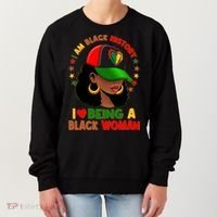I Am Black History I Love Being A Black Woman  Women's Sweatshirt thumb 0
