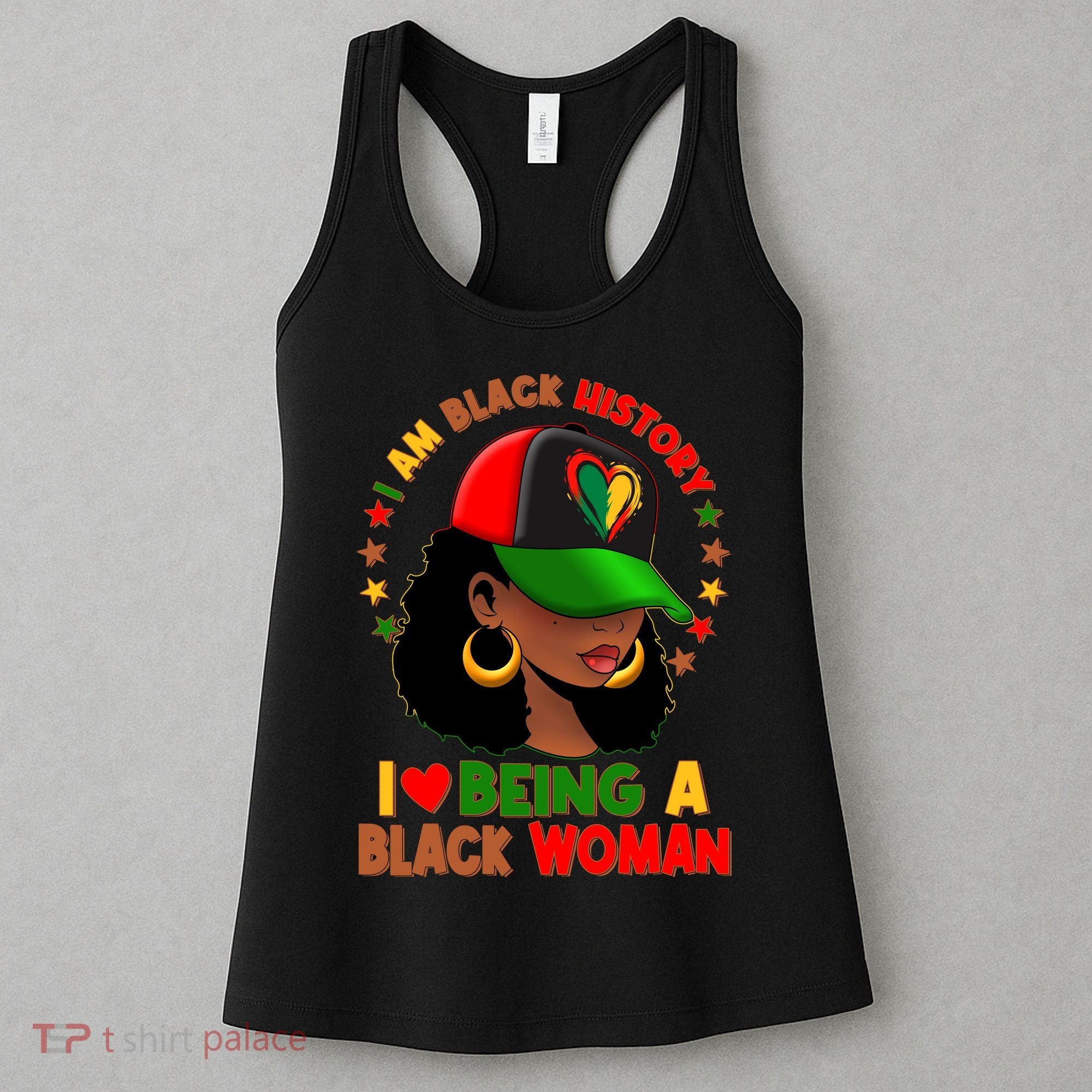 I Am Black History I Love Being A Black Woman  Women's Tank Top