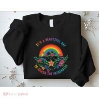 Its A Beautiful Day To Smash The Patriarchy Sweatshirt thumb 2