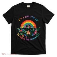 Its A Beautiful Day To Smash The Patriarchy T-Shirt thumb 0