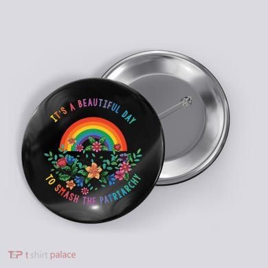 Its A Beautiful Day To Smash The Patriarchy Button