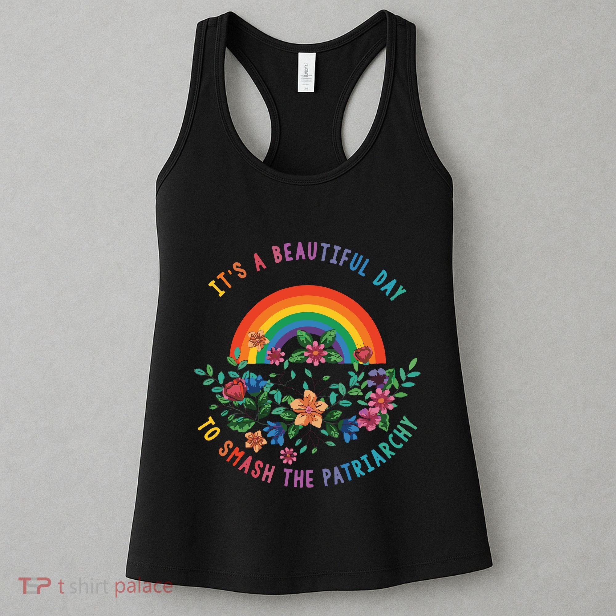 Its A Beautiful Day To Smash The Patriarchy Women's Tank Top