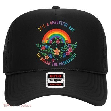 Its A Beautiful Day To Smash The Patriarchy Hat