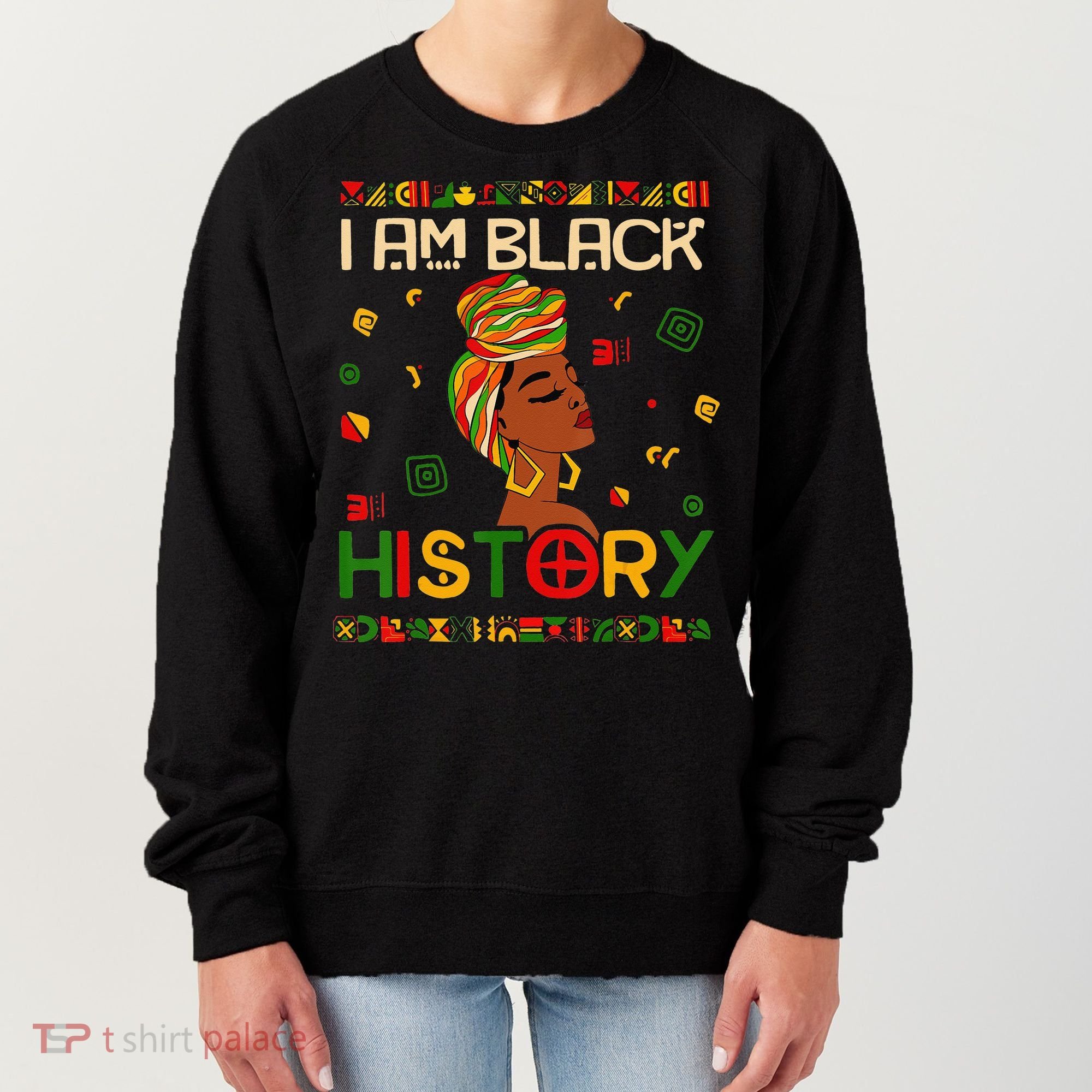 I Am Black History Month African American Women's Sweatshirt