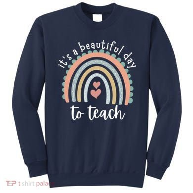 It's A Beautiful Day To Teach Rainbow Teacher Gift Sweatshirt