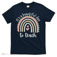 It's A Beautiful Day To Teach Rainbow Teacher Gift T-Shirt thumb 0