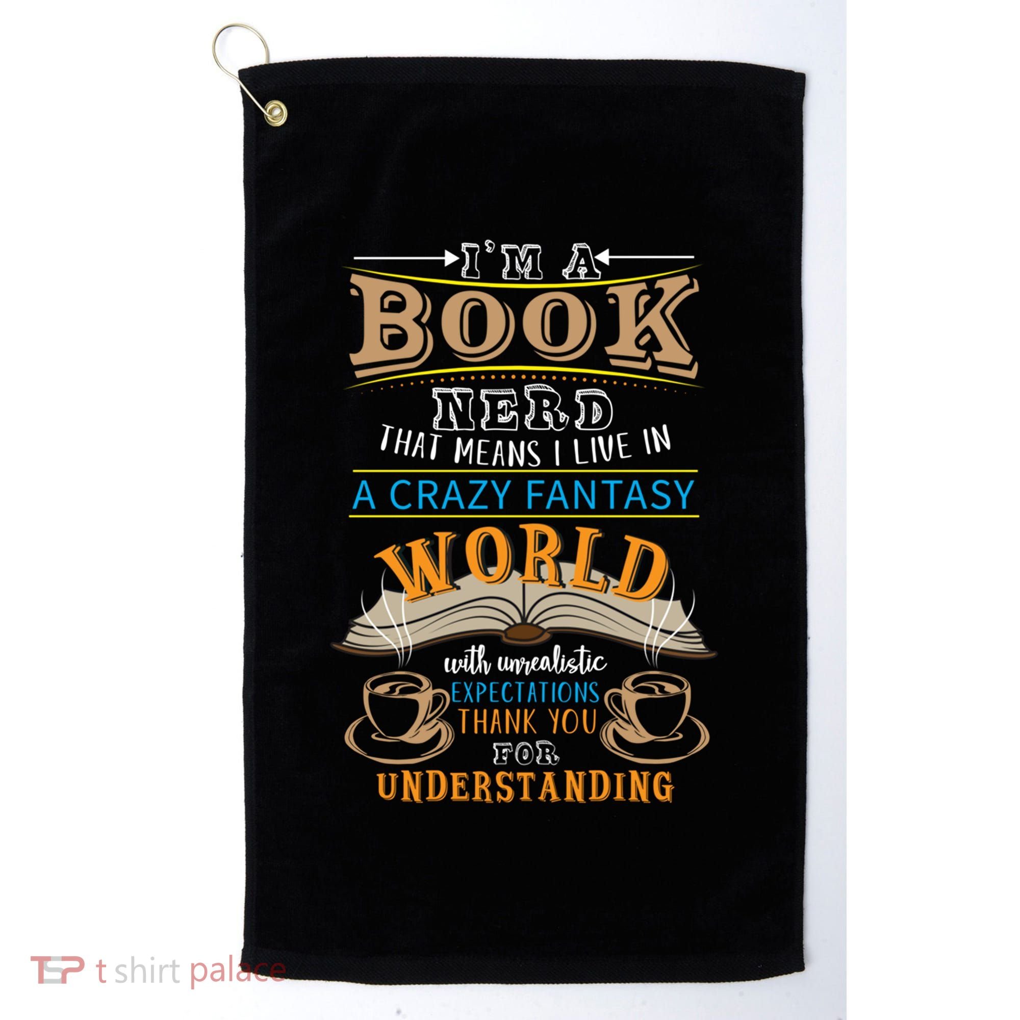 Im A Book Nerd Fantasy World Read Bookworm Gift Golf Towel