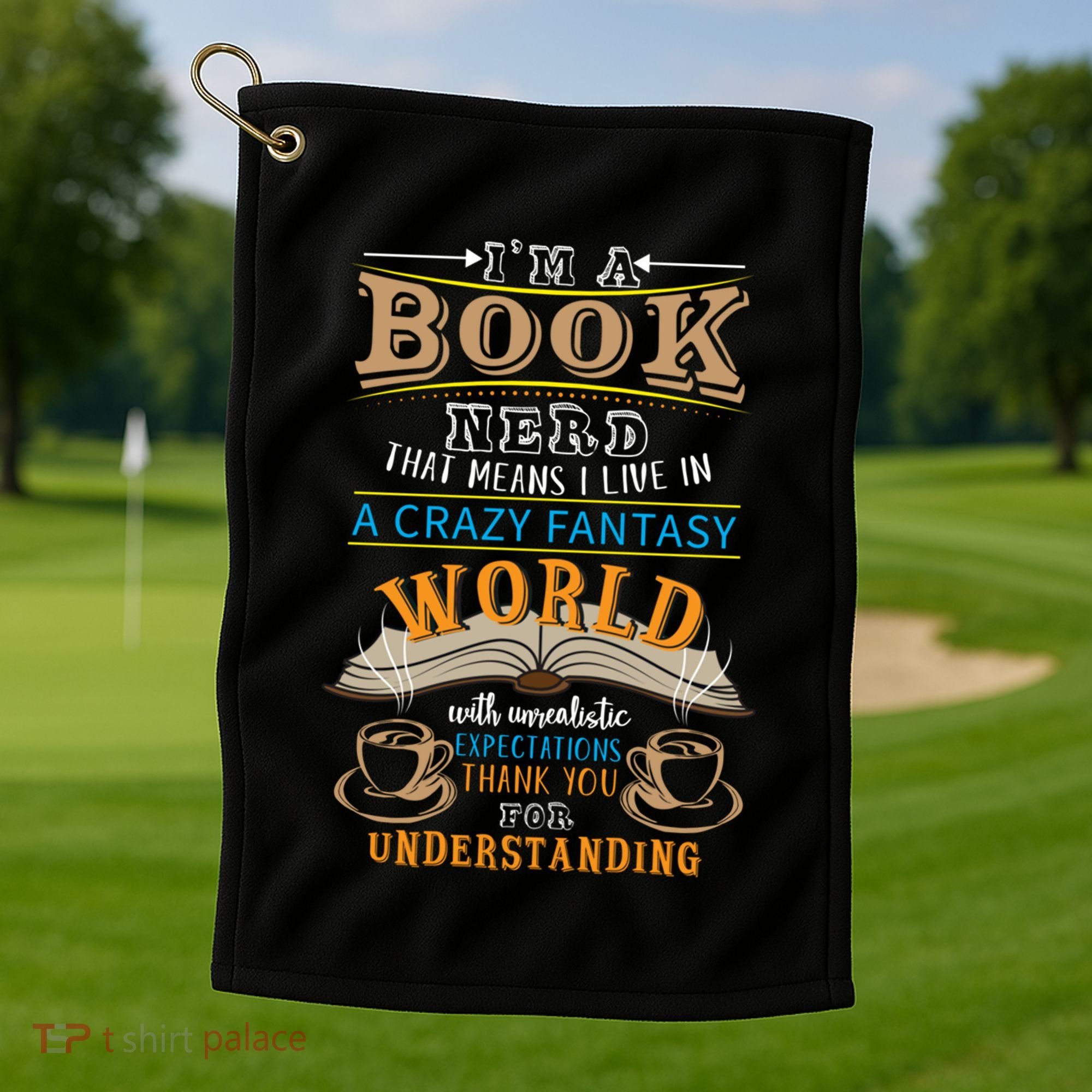 Im A Book Nerd Fantasy World Read Bookworm Gift Golf Towel
