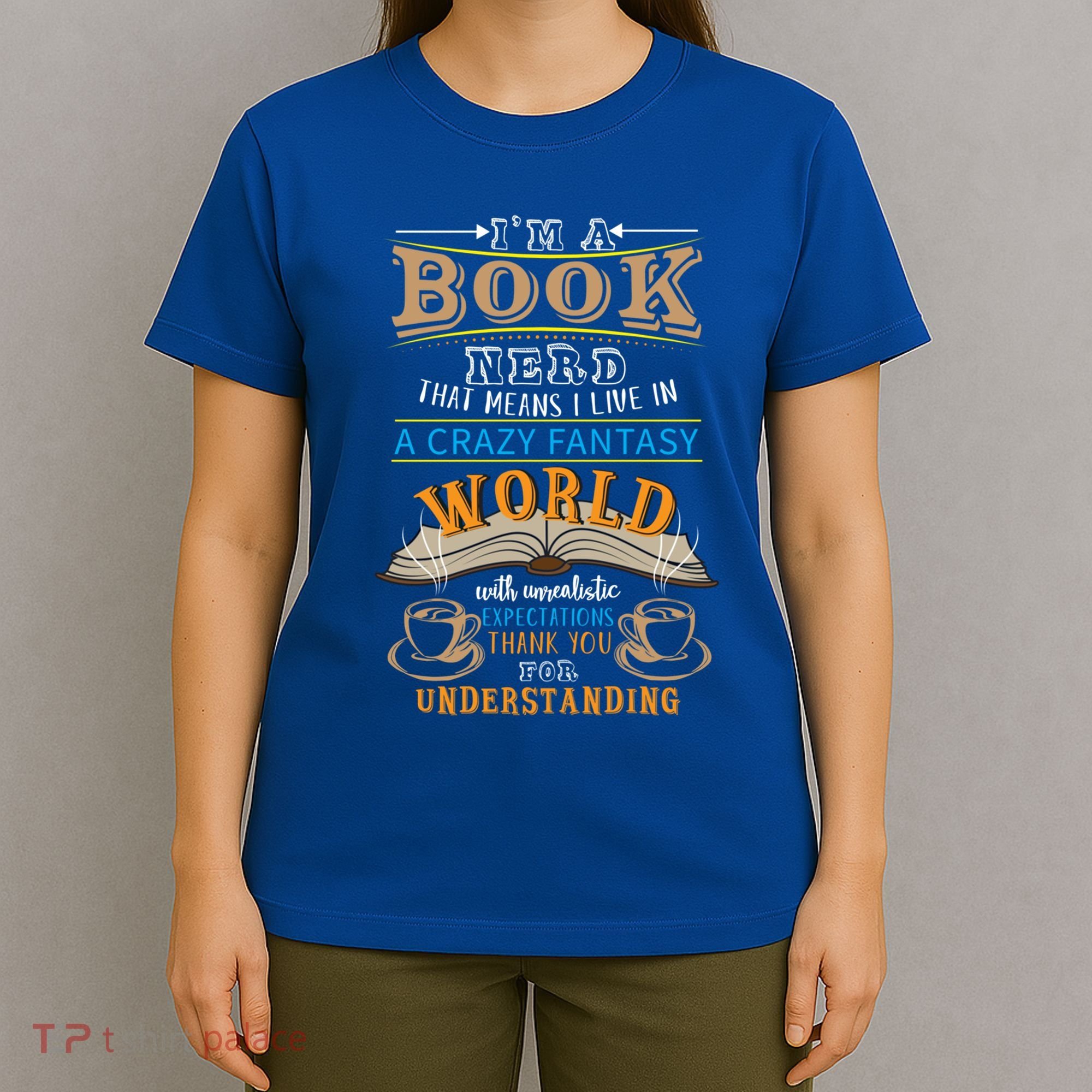 Im A Book Nerd Fantasy World Read Bookworm Gift T-Shirt