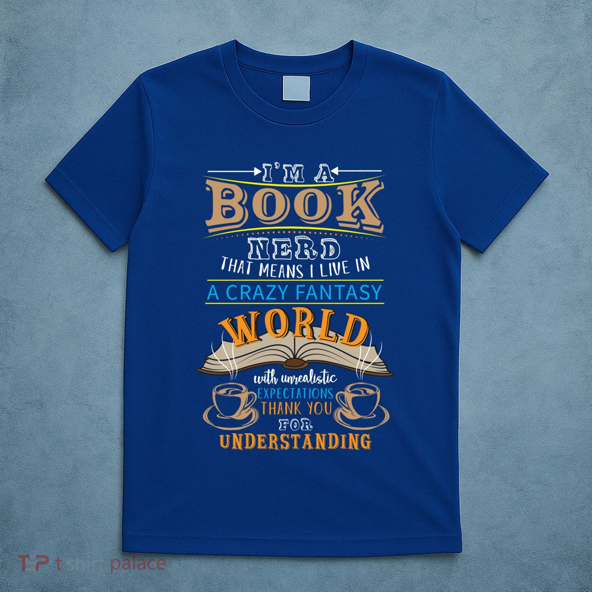 Im A Book Nerd Fantasy World Read Bookworm Gift T-Shirt