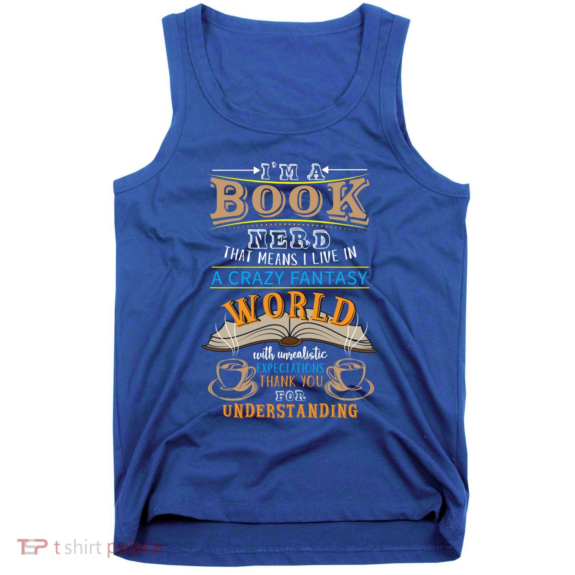 Im A Book Nerd Fantasy World Read Bookworm Gift Tank Top