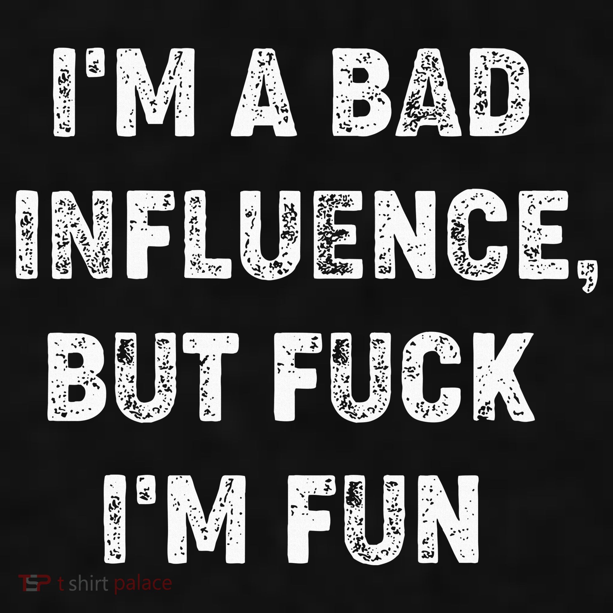 IM A Bad Influence But Fuck IM Fun Ladies PosiCharge Tri-Blend Wicking Tank
