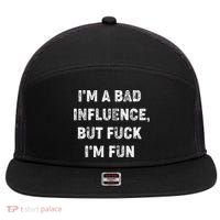 IM A Bad Influence But Fuck IM Fun 7 Panel Mesh Trucker Snapback Hat thumb 0