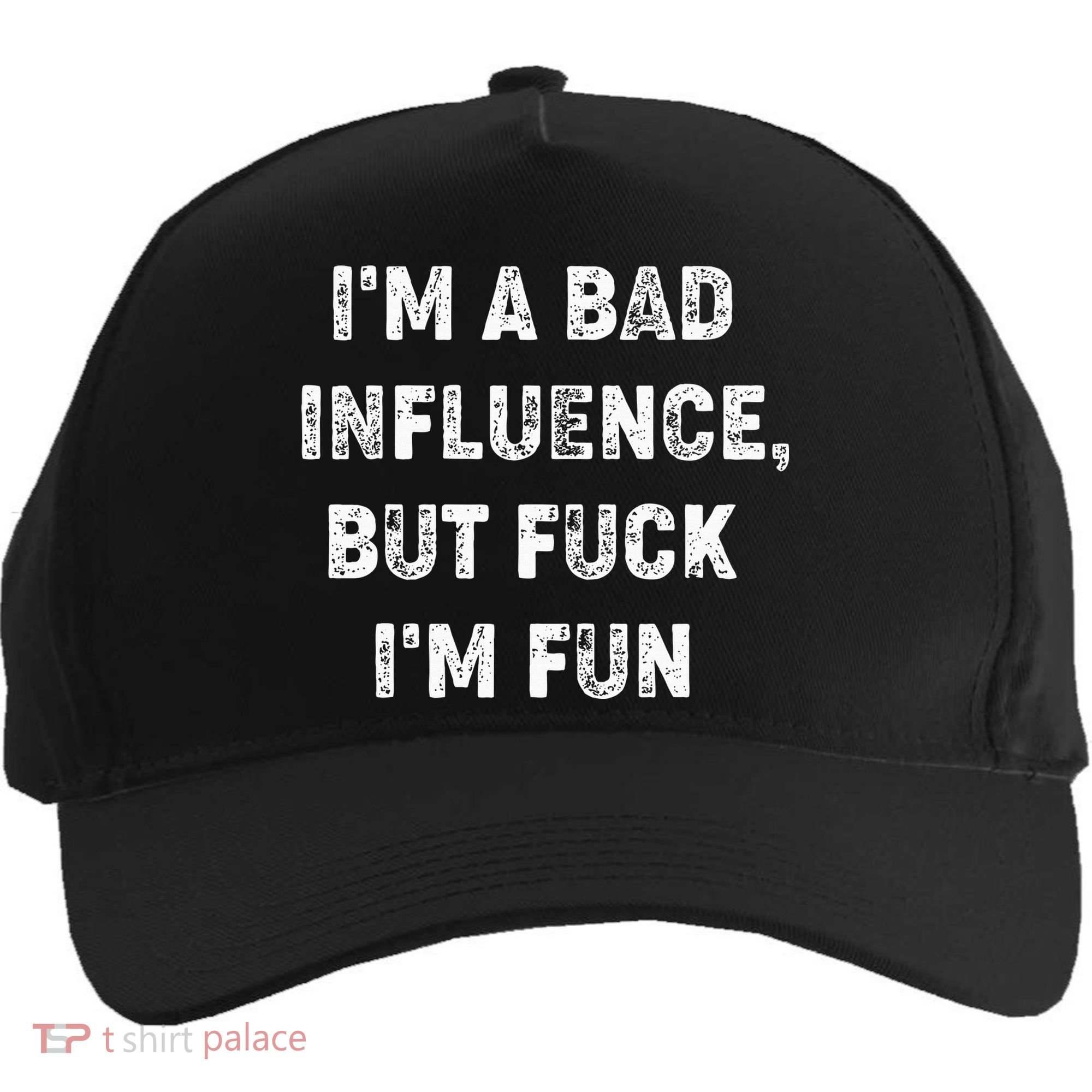 IM A Bad Influence But Fuck IM Fun Five-Panel Snapback Cap