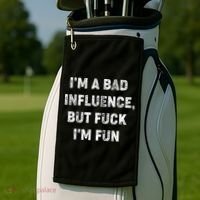 IM A Bad Influence But Fuck IM Fun Golf Towel thumb 2