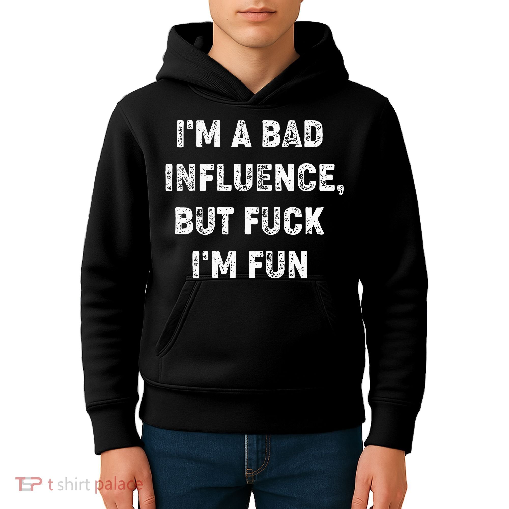 IM A Bad Influence But Fuck IM Fun Kids Hoodie