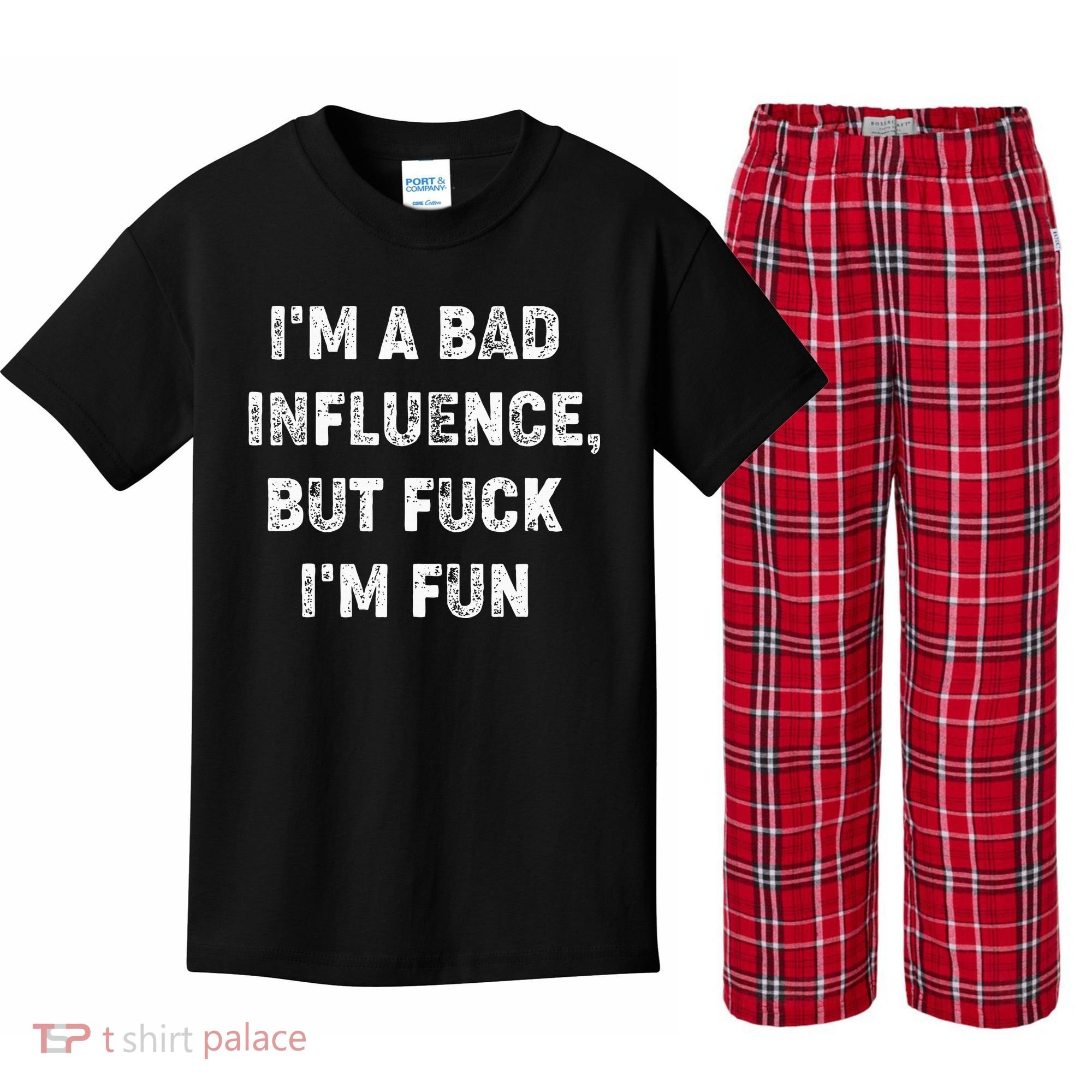 IM A Bad Influence But Fuck IM Fun Kids Plaid Pajama Set