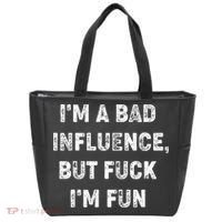 IM A Bad Influence But Fuck IM Fun Tote Bag thumb 0