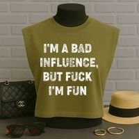IM A Bad Influence But Fuck IM Fun Garment-Dyed Women's Muscle Tee thumb 3