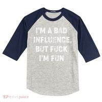IM A Bad Influence But Fuck IM Fun Kids Colorblock Raglan Jersey thumb 0