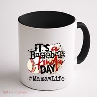 Its A Baseball Kinda Day Gift Baseball Mamaw Life Great Gift Coffee Mug thumb 1