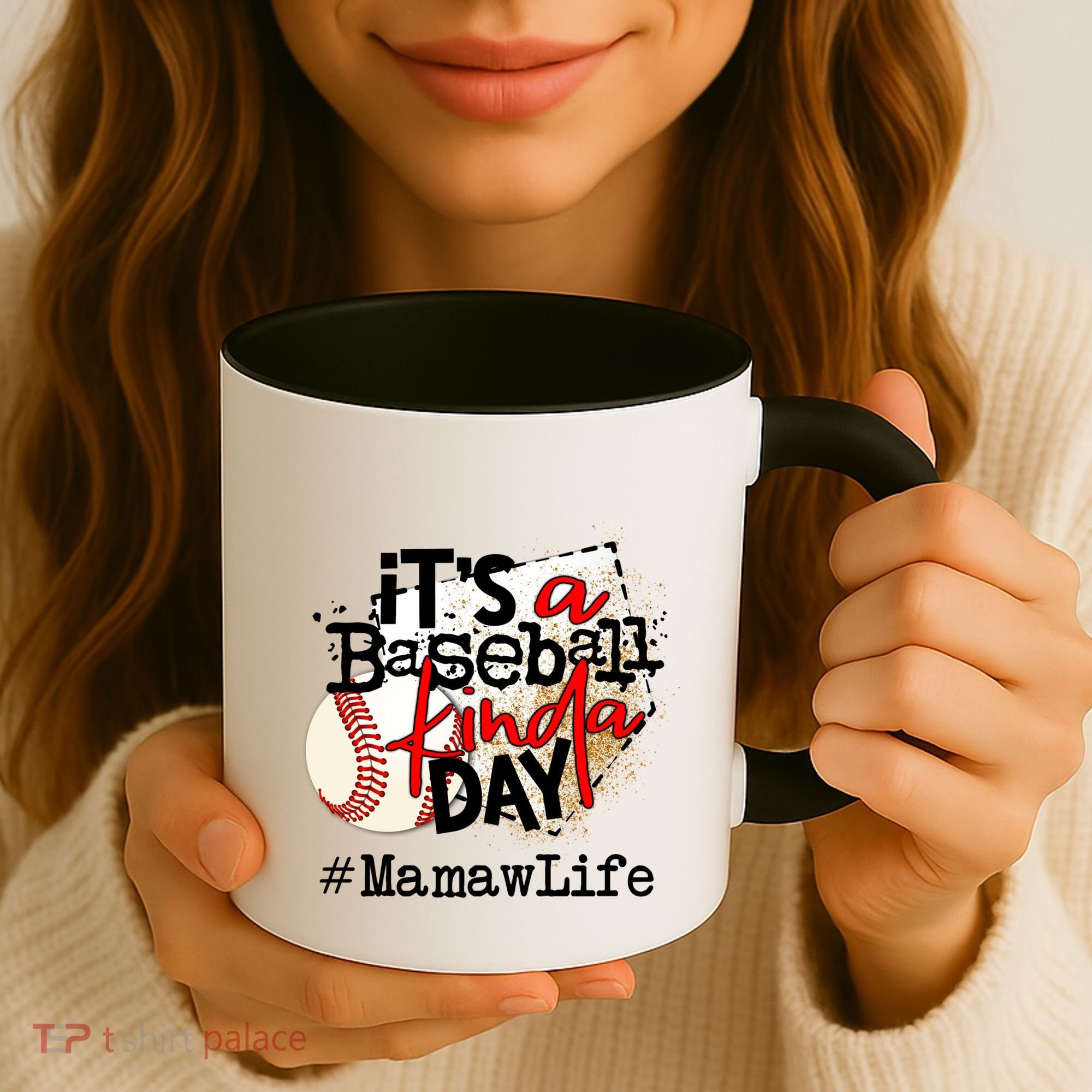 Its A Baseball Kinda Day Gift Baseball Mamaw Life Great Gift Coffee Mug