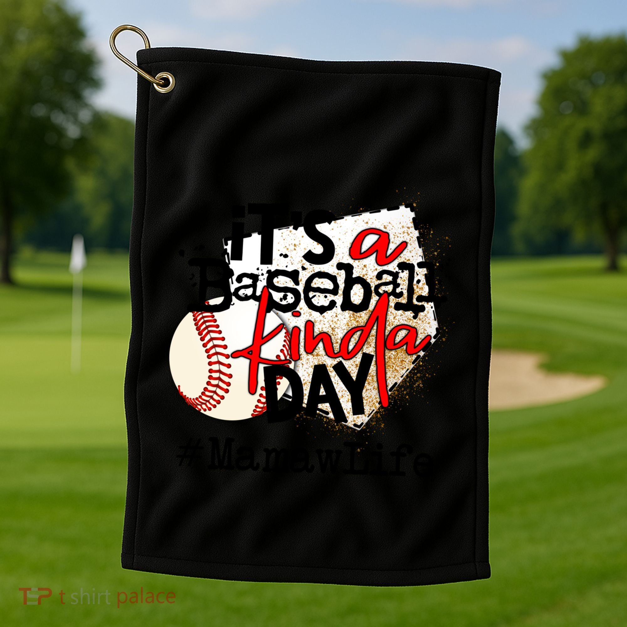 Its A Baseball Kinda Day Gift Baseball Mamaw Life Great Gift Golf Towel