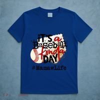 Its A Baseball Kinda Day Gift Baseball Mamaw Life Great Gift T-Shirt thumb 5