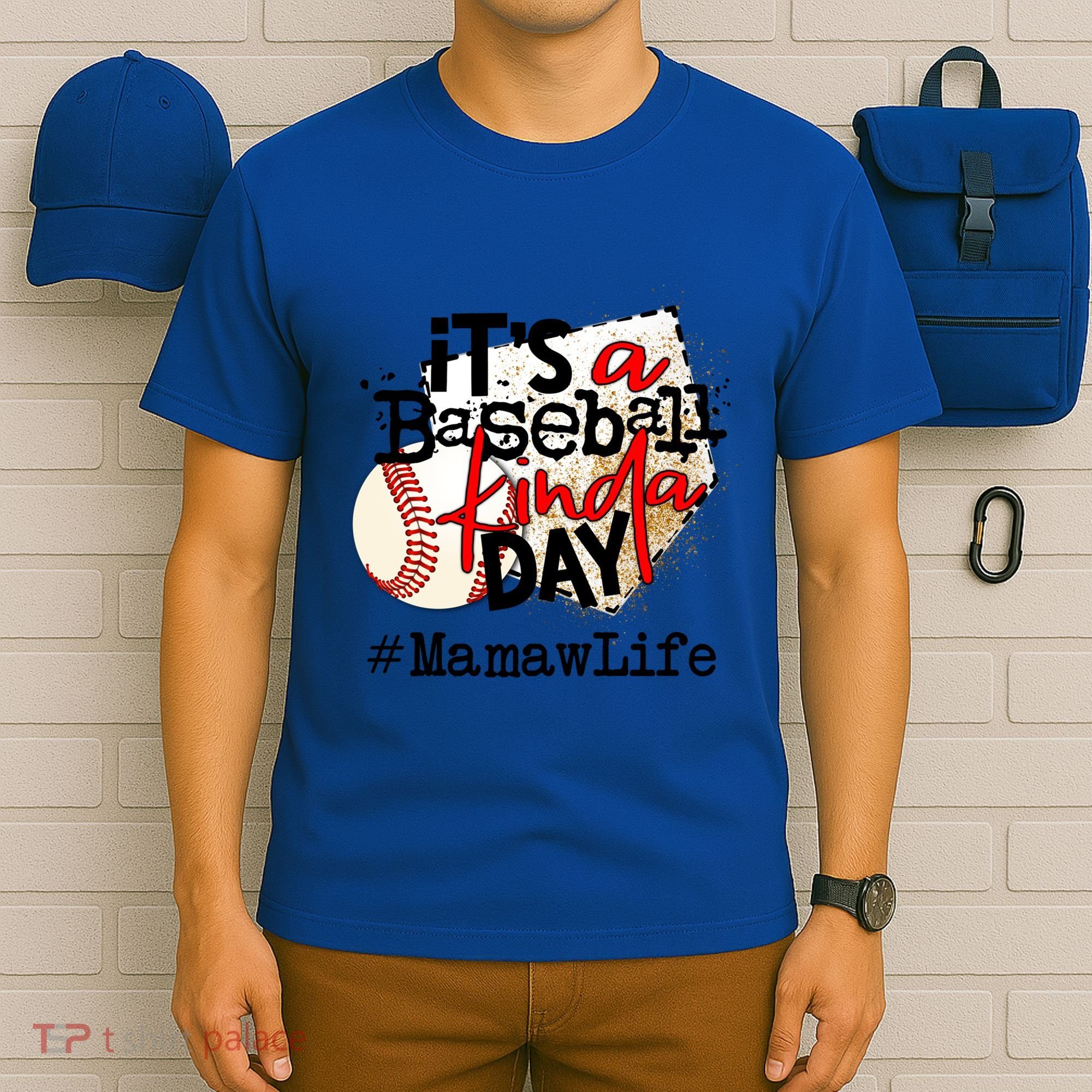 Its A Baseball Kinda Day Gift Baseball Mamaw Life Great Gift T-Shirt