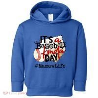 Its A Baseball Kinda Day Gift Baseball Mamaw Life Great Gift Toddler Hoodie thumb 0