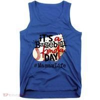 Its A Baseball Kinda Day Gift Baseball Mamaw Life Great Gift Tank Top thumb 0