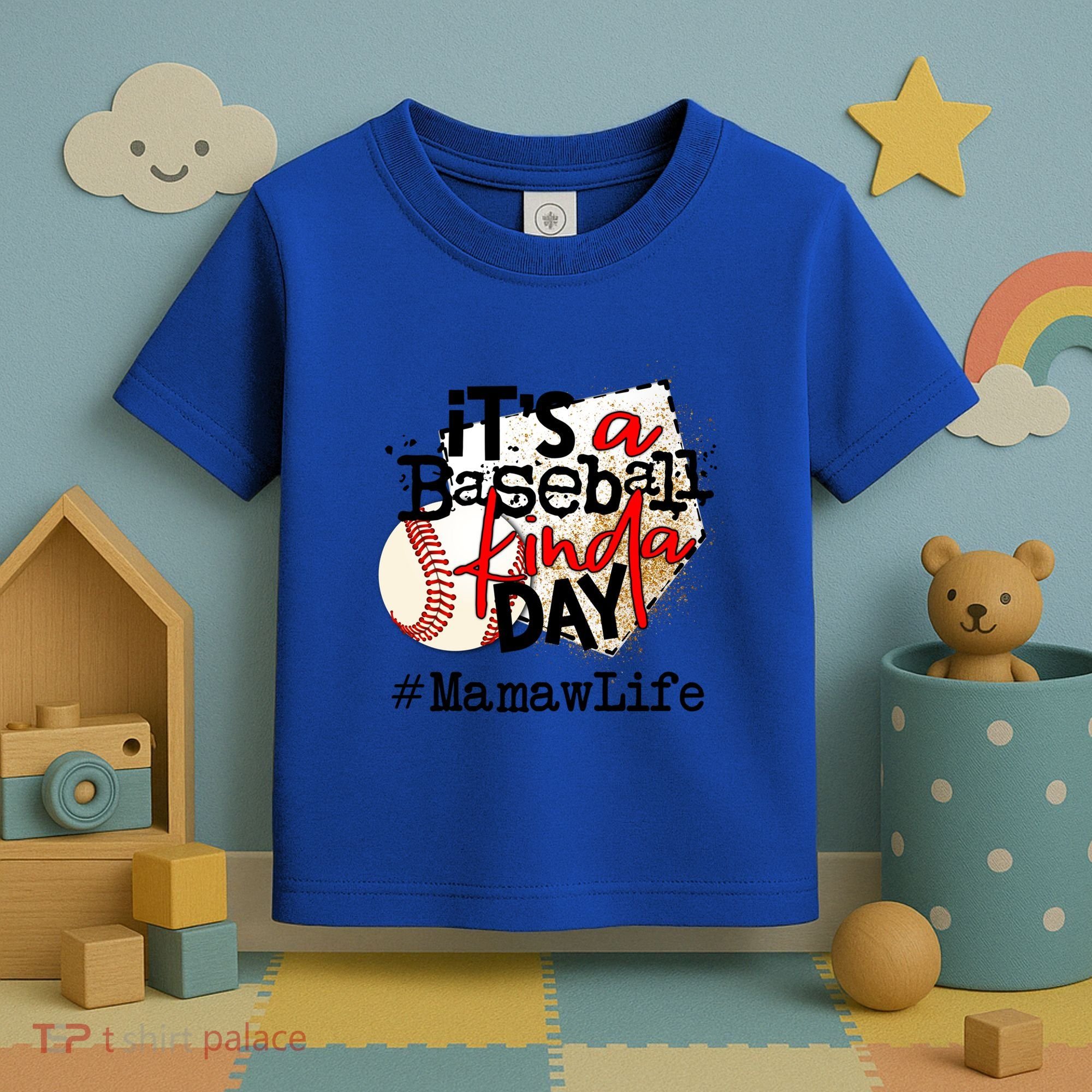 Its A Baseball Kinda Day Gift Baseball Mamaw Life Great Gift Toddler T-Shirt