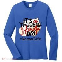 Its A Baseball Kinda Day Gift Baseball Mamaw Life Great Gift Women's Long Sleeve Shirt thumb 0