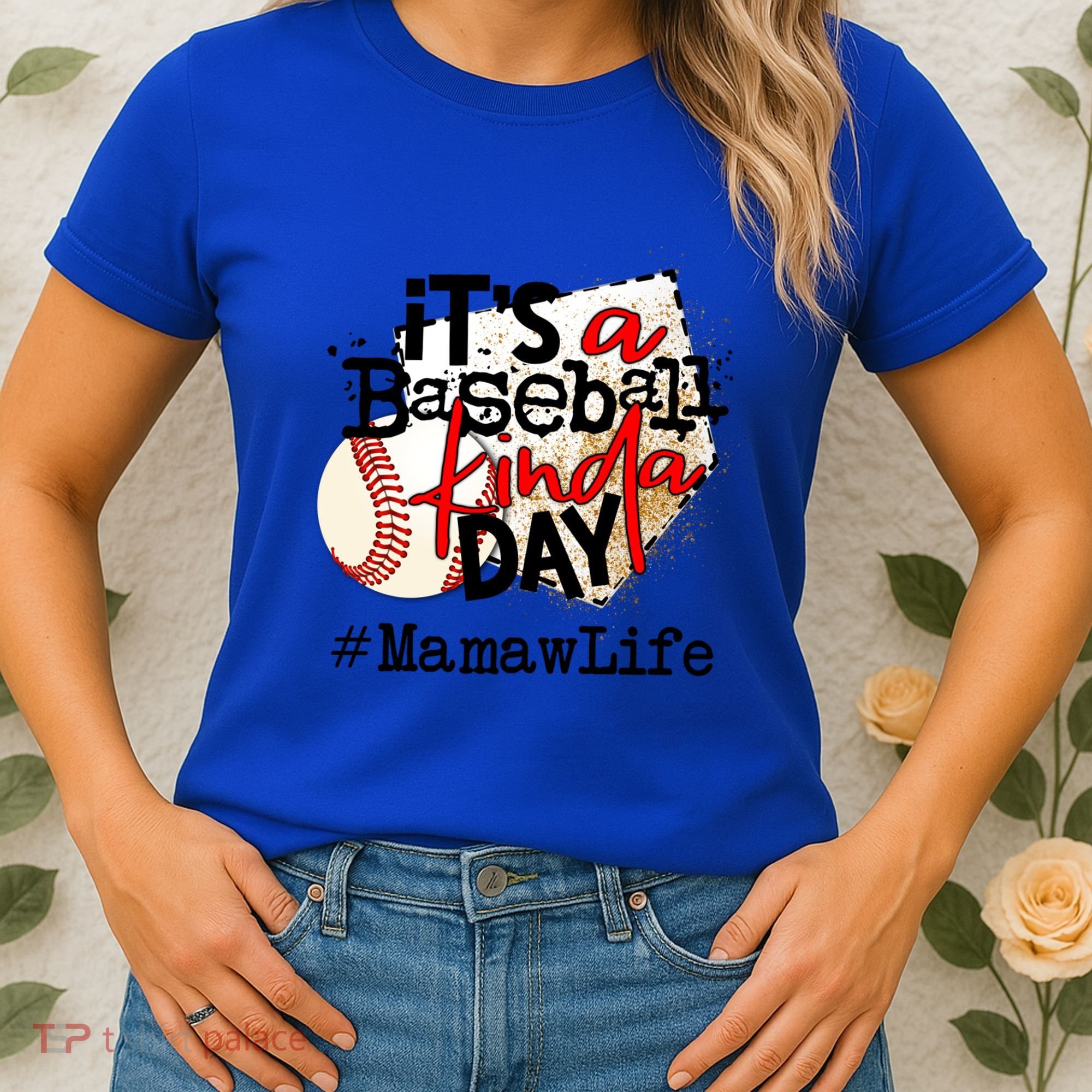 Its A Baseball Kinda Day Gift Baseball Mamaw Life Great Gift Women's T-Shirt