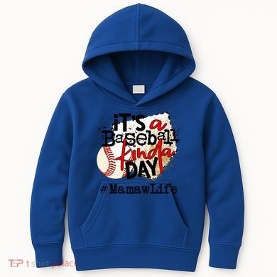 Its A Baseball Kinda Day Gift Baseball Mamaw Life Great Gift Kids Hoodie