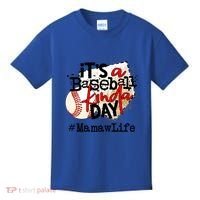 Its A Baseball Kinda Day Gift Baseball Mamaw Life Great Gift Kids T-Shirt thumb 0