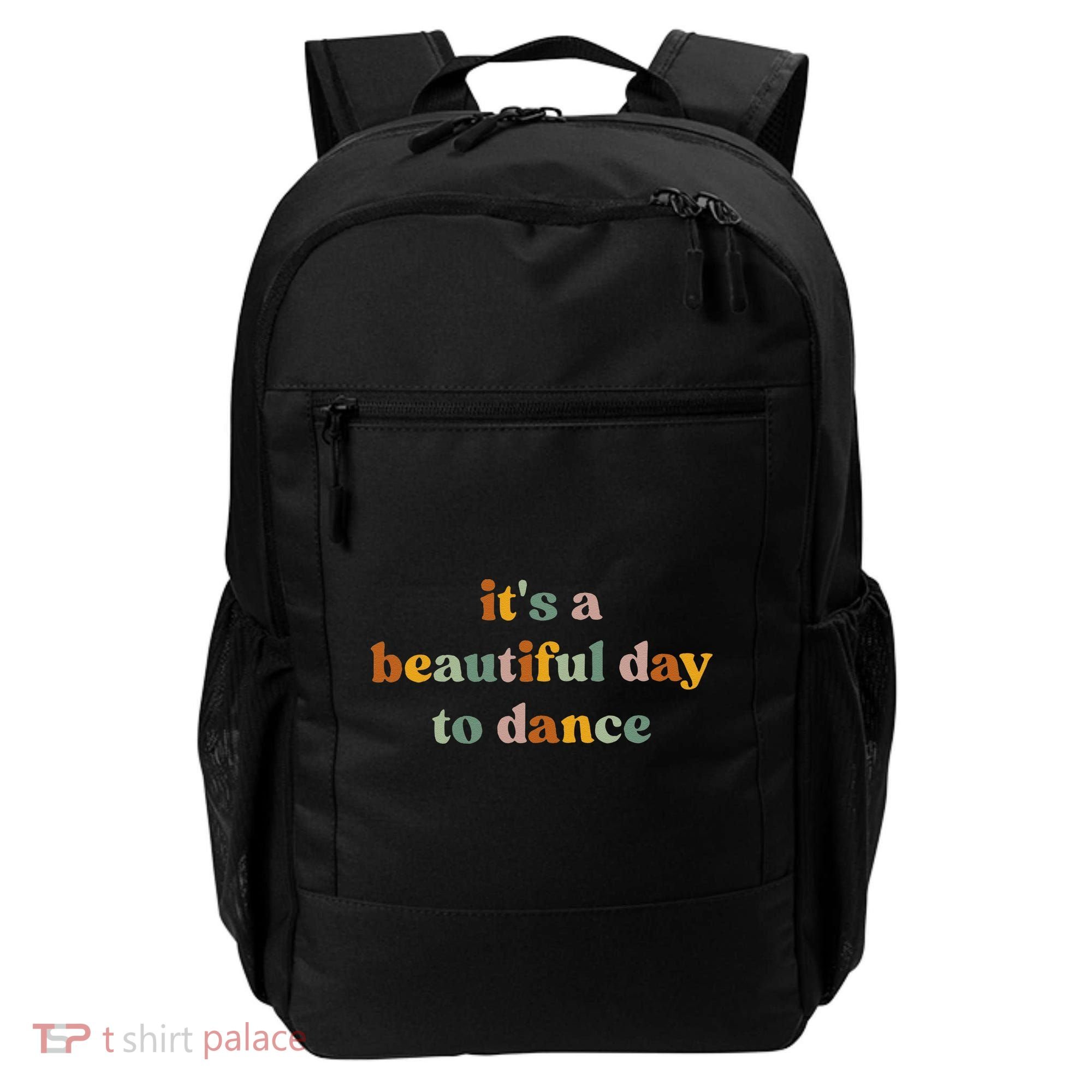 ItS A Beautiful Day To Dance Backpack