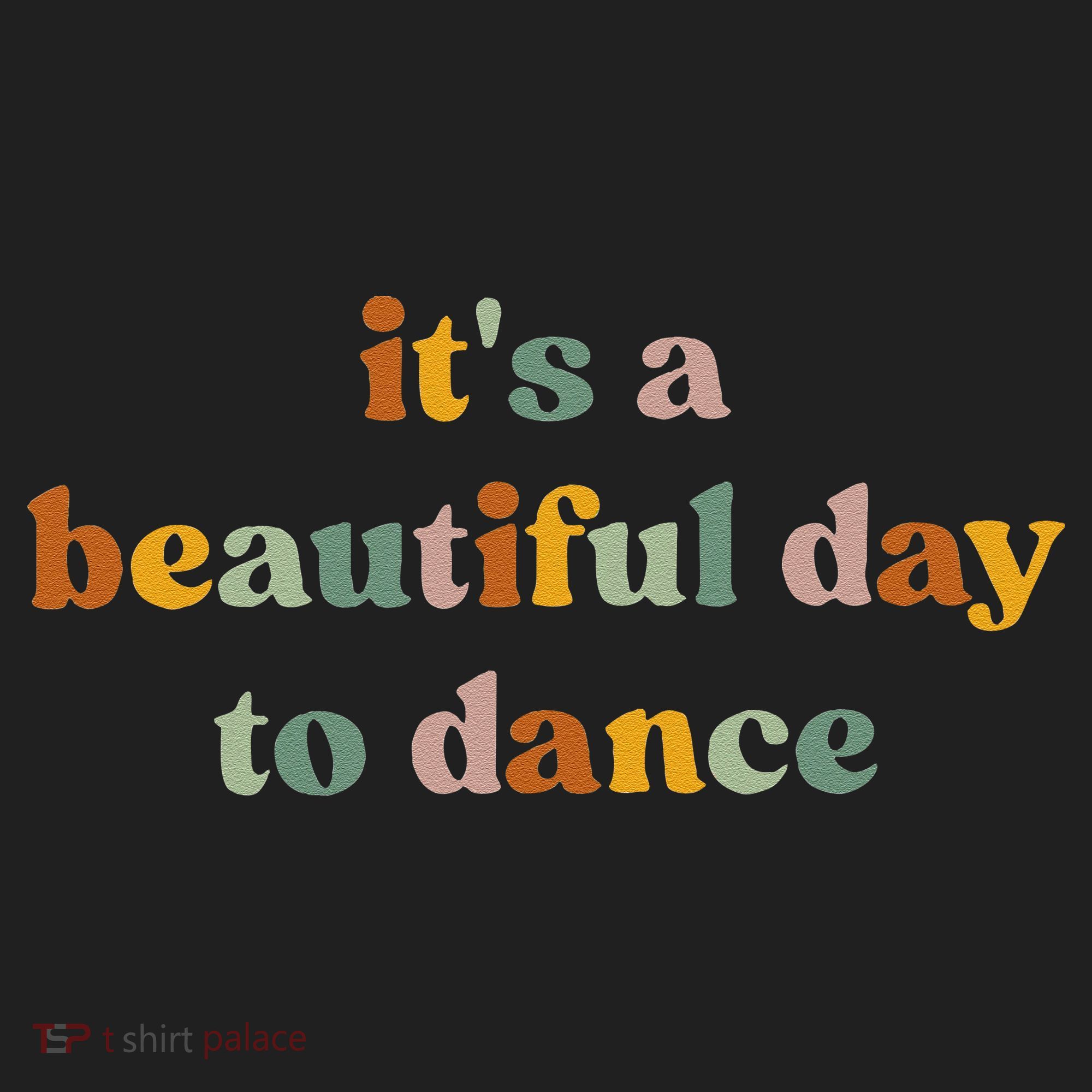 ItS A Beautiful Day To Dance Tumbler
